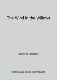 The Wind in the Willows (Children's Classics) by Kenneth Grahame - Hardcover - 1989 - from ThriftBooks (SKU: G0861123549I3N01)