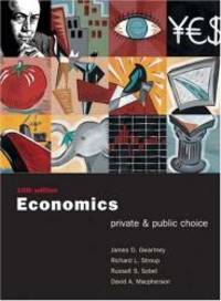 Economics: Private and Public Choice with Xtra! CD-ROM and InfoTrac College Edition (Economics: Private &amp; Public Choice) by James D. Gwartney - 2002-06-17