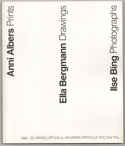 Anni Albers - Prints / Ella Bergmann Drawings / Ilse Bing Photographs