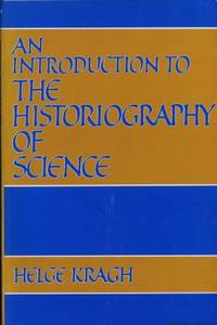 An introduction to the historiography of science.