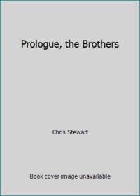 Prologue, the Brothers