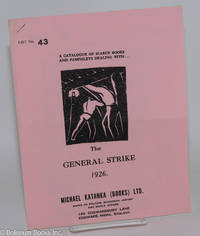 cover of The General Strike 1926. A Catalogue of Scarce Books and Pamphlets Dealing with... The General Strike. List no. 43