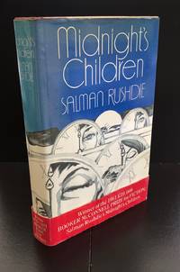 Midnight&#039;s Children : Complete With The Booker Prize Wrap-Around Band And Signed By The Author : With Original Signed Artwork To The Front End Paper By The Wrapper Artist Bill Botten by Rushdie, Salman - 1981