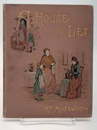 A House to Let. by Mrs Molesworth - Hardcover - Circa 1890 - from Zephyr Books (SKU: 292070)