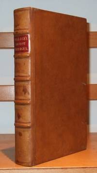 The Nature and Descent of Ancient Peerages, connected with the State of Scotland, the origin of tenures, the succession of fiefs, and the constitution of parliament in that country: by Wallace George - 1785