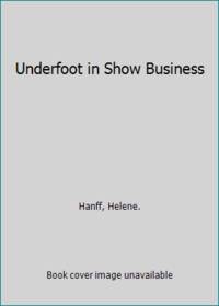 Underfoot in Show Business