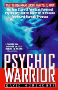 Psychic Warrior : The True Story of the CIA's Paranormal Espionage Program