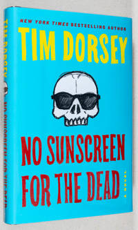 No Sunscreen For the Dead by Dorsey, Tim - 2019