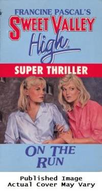 ON THE RUN (Sweet Valley High Super Thrillers)