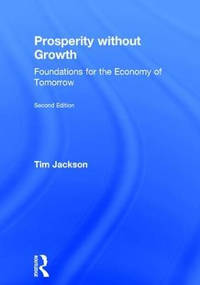Prosperity without Growth: Foundations for the Economy of Tomorrow