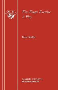 Five Finger Exercise: A Play