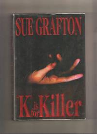 K is for Killer by Sue Grafton - 1st Edition 1st Printing - 1994 - from Lost Pages & Forgotten Words (SKU: 004036)