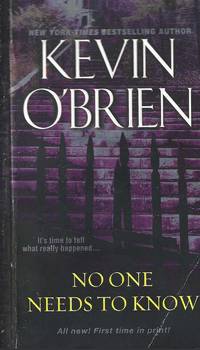 No One Needs To Know by Kevin O'Brien - Paperback - 2015-07-28 - from Vada's Book Store (SKU: 2003090038)