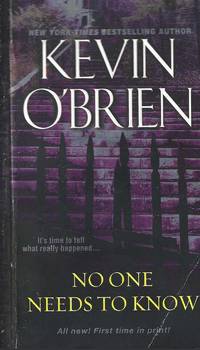 No One Needs To Know by O&#39;Brien, Kevin - 2015-07-28