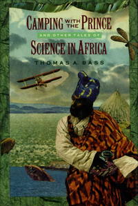 cover of CAMPING WITH THE PRINCE AND OTHER TALES OF SCIENCE IN AFRICA.