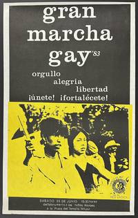 Gran Marcha Gay '83. Orgullo Alegria Libertad ¡Unete! ¡Fortalecete!