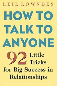 cover of How to Talk to Anyone: 92 Little Tricks for Big Success in Relationships