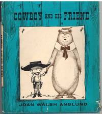 COWBOY AND HIS FRIEND by Anglund, Joan Walsh - 1961