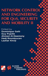 Network Control and Engineering for QoS, Security and Mobility II : IFIP TC6 / WG6.2 & WG6.7...