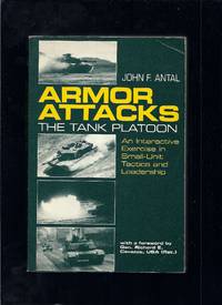 Armor Attacks: The Tank Platoon An Interactive Exercise in Small-Unit Tactics and Leadership