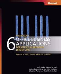 6 Microsoft? Office Business Applications for Office Sharepoint? Server 2007
