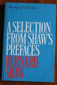 A Selection from Shaw&#039;s Prefaces de Shaw, Bernard - 1977