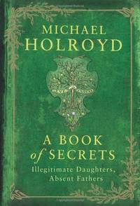 A Book of Secrets: Illegitimate Daughters, Absent Fathers