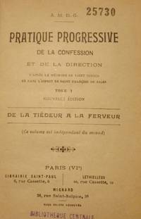 PRATIQUE PROGRESSIVE DE LA CONFESSION ET LA DIRECTION. TWO VOLUMES