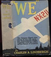 "We" The Famous Flier's Own Story of His Life and His Transatlantic  Flight,...