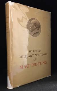 Selected Military Writings Mao Tse-Tung by Mao Tse Tung