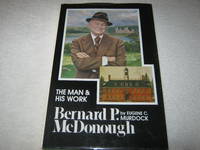Bernard P. McDonough; The Man and His Work