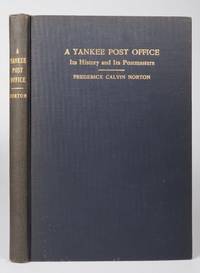 A yankee post office: Its history and its post masters