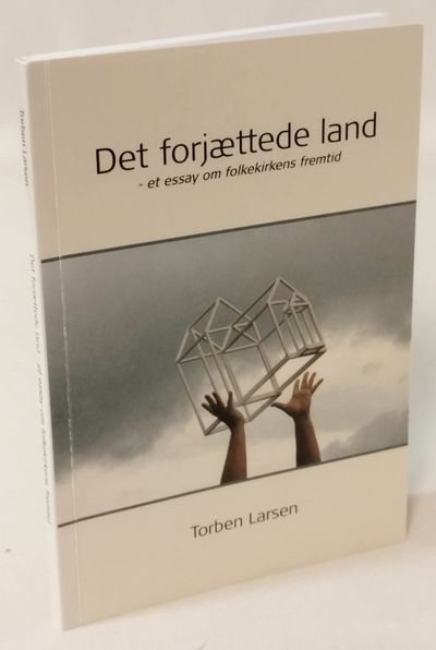 Det forjættede land - et essay om folkekirkens…