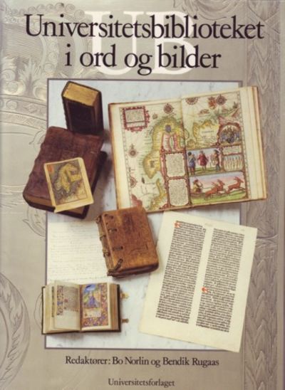 Universitetsbiblioteket i ord og bilder.…