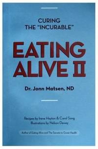 Eating Alive II: Ten Easy Steps to Following the Eating Alive System