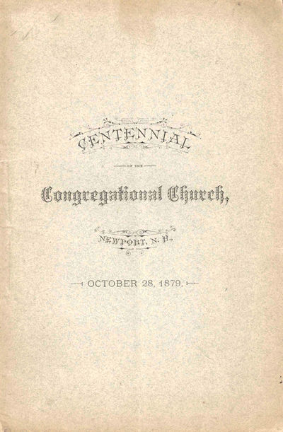 Centennial Celebration of the Congregational Church in Newport, N.H. October 28, 1879