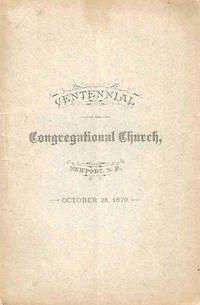 Centennial Celebration of the Congregational Church in Newport, N.H. October 28, 1879