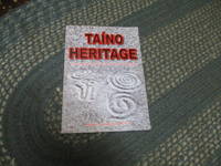 TaÃ­no Heritage Following the trail of the taÃ­no people by Rafael GonzÃ¡lez MuÃ±iz - 2010