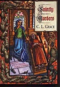 Saintly Murders : A Medieval Mystery Featuring Kathryn Swinbrooke
