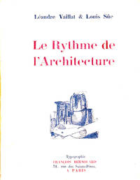 Le Rythme de l&#039;Architecture by VAILLAT, Leandre & Louis Sue - 1923