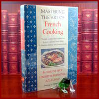 Mastering the Art of French Cooking by Julia Child / Simone Beck / Louisette Bertholle - 1961