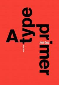 A Type Primer by Kane, John - 2011