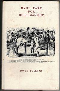Hyde Park for Horsemanship by Joyce Bellamy - First Edition - 1975 - from Irolita Books (SKU: 486)