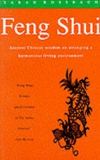 Feng Shui Ancient Chinese Wisdom On Arra by Rossbach, Sarah - 1988