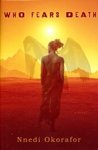 Who Fears Death by OKORAFOR, Nnedi - 2010