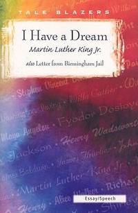 I Have a Dream : Letter from Birmingham Jail