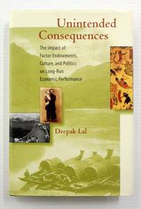 cover of Unintended Consquences. The impact of factor endowments, culture, and politics on long-run economic performance