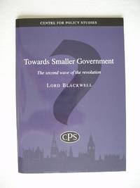 Towards Smaller Government  -  The Second Wave of the Revolution