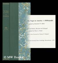 The Negro in America; a Bibliography, Compiled by Elizabeth W. Miller and Mary L. Fisher. With a...