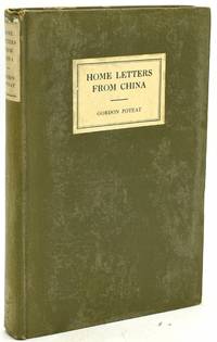 HOME LETTERS FROM CHINA.  THE STORY OF HOW A MISSIONARY FOUND AND BEGAN HIS LIFE WORK IN THE HEART OF CHINA